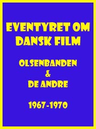 Eventyret Om Dansk Film - Olsenbanden Og De Andre 1967-1970